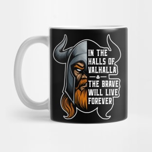 Halls of Valhalla Brave Will Live Forever Vikings Mug